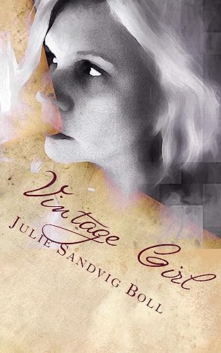 Stock image for Vintage Girl: The Collected Poems of Julie Sandvig Boll for sale by THE SAINT BOOKSTORE