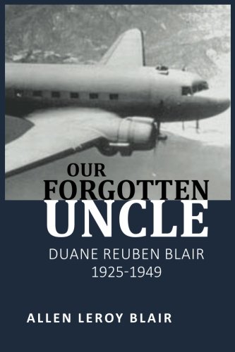 Beispielbild fr Our Forgotten Uncle: Duane Reuben Blair 1925-1949 zum Verkauf von Lucky's Textbooks