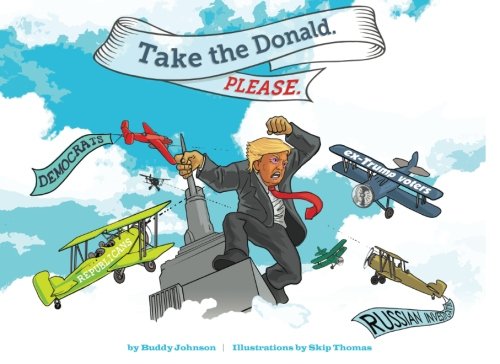 Stock image for Take the Donald.Please! for sale by Revaluation Books