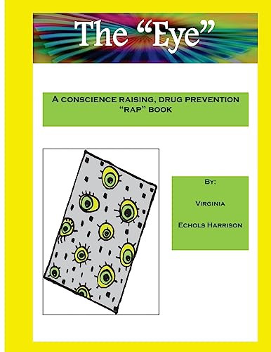 9781974679379: The "Eye": Volume 5 ("Drug Free" the way to be)