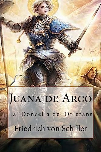 Stock image for Juana de Arco: La Doncella de Orlerans (Spanish Edition) for sale by Lucky's Textbooks