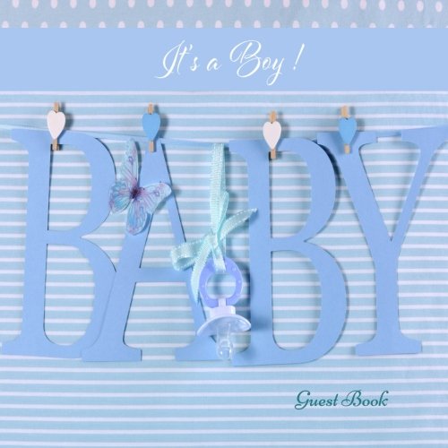 Stock image for It's A Boy Baby Guest Book: Memory Message Book, Keepsake, With 100 Formatted Lined & Unlined Pages With Quotes, Photo Pages, Shower, Gift Log For . 8.5"x8.5" Paperback (Newborns Guest Book) for sale by Wonder Book