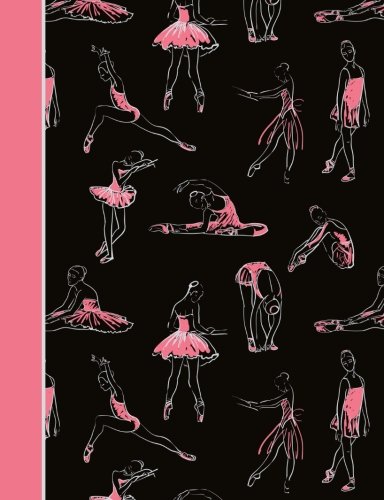 9781974682416: Composition Notebook: Dance Ballet Black and Pink College Ruled Lined Pages Book (7.44 x 9.69)