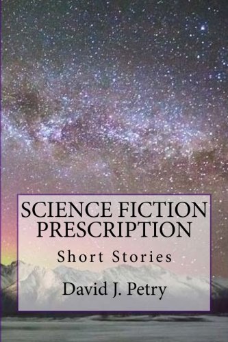 Imagen de archivo de SCIENCE FICTION PRESCRIPTION Short Stories: Volume 3 a la venta por Revaluation Books