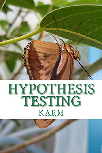 Stock image for Hypothesis Testing: A Basic Approach on the Statistical Testing of the Mean and Proportion for sale by THE SAINT BOOKSTORE
