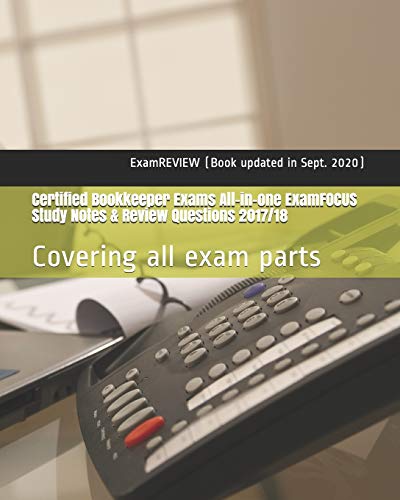 Beispielbild fr Certified Bookkeeper Exams All-in-one ExamFOCUS Study Notes & Review Questions 2017/18: Covering all exam parts zum Verkauf von HPB-Red
