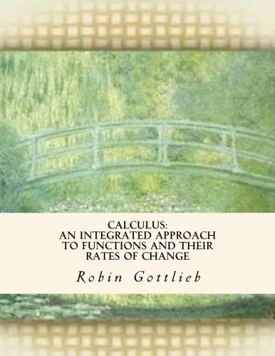 Stock image for Calculus: An Integrated Approach to Functions and Their Rates of Change: Volume 1 for sale by ThriftBooks-Atlanta