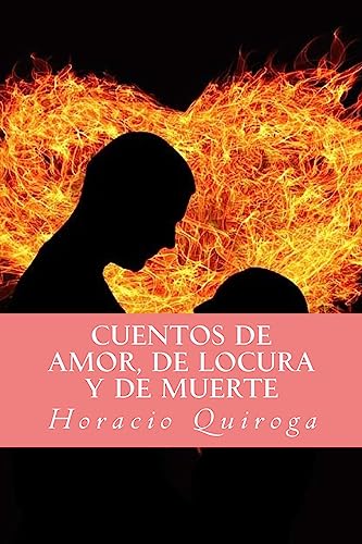 9781974697519: Cuentos de amor, de locura y de muerte (Spanish Edition)