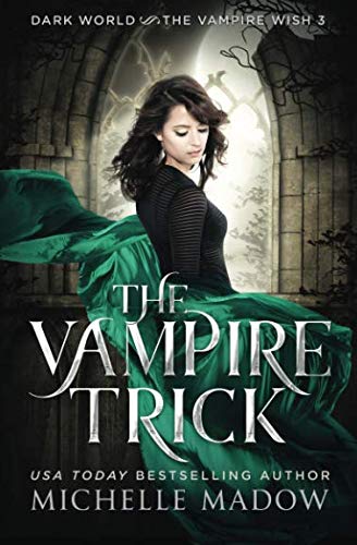 Stock image for The Vampire Trick (Dark World: The Vampire Wish) for sale by SecondSale