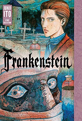 Beispielbild fr Frankenstein: Junji Ito Story Collection zum Verkauf von Half Price Books Inc.