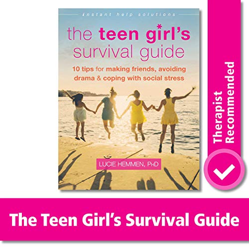 Stock image for The Teen Girl's Survival Guide: Ten Tips for Making Friends, Avoiding Drama, and Coping with Social Stress for sale by Irish Booksellers