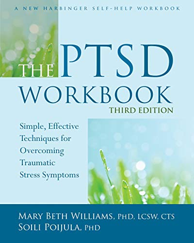 9781974806607: The PTSD Workbook: Simple, Effective Techniques for Overcoming Traumatic Stress Symptoms