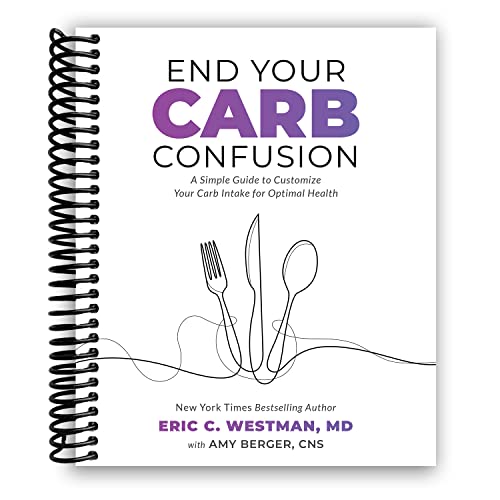 Stock image for End Your Carb Confusion: A Simple Guide to Customize Your Carb Intake for Optimal Health for sale by Ergodebooks