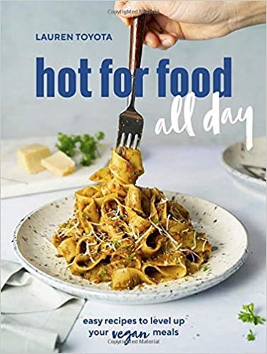 9781974810994: hot for food all day: easy recipes to level up your vegan meals [A Cookbook]