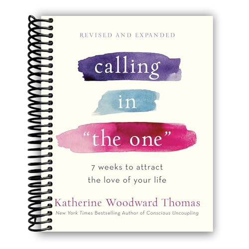 Stock image for Calling in "The One" Revised and Expanded: 7 Weeks to Attract the Love of Your Life for sale by GF Books, Inc.