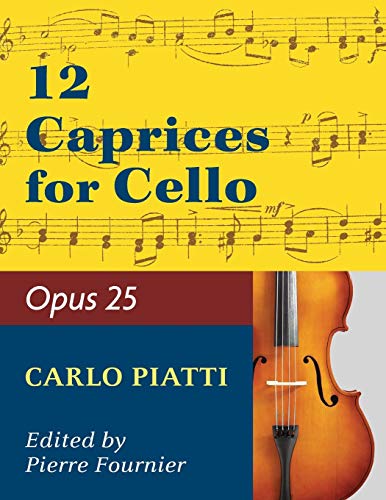 Beispielbild fr Piatti, Alfredo - 12 Caprices Op. 25. For Cello. Edited by Fournier. zum Verkauf von Books From California