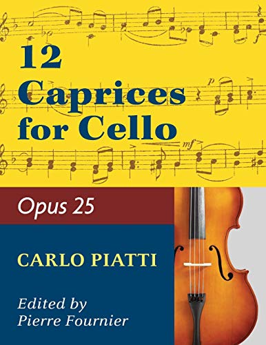 Imagen de archivo de Piatti, Alfredo - 12 Caprices Op. 25. For Cello. Edited by Fournier. a la venta por Books From California