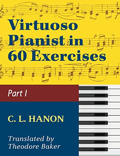 Stock image for Virtuoso Pianist in 60 Exercises - Book 1: Schirmer Library of Classics Volume 1071 Piano Technique (Schirmer's Library, Volume 1071) for sale by GF Books, Inc.