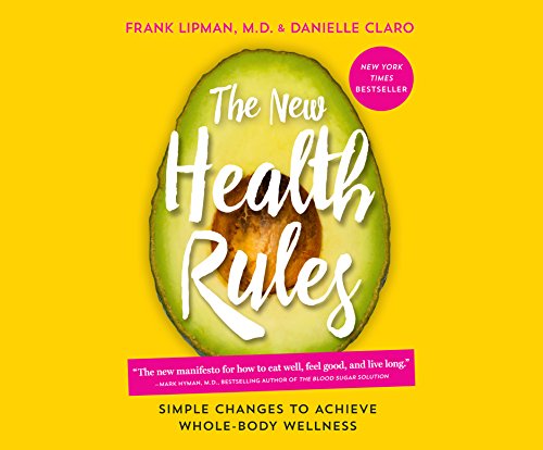 9781974901951: The New Health Rules: Simple Changes to Achieve Whole-Body Wellness