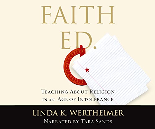 Stock image for Faith Ed: Teaching about Religion in an Age of Intolerance (CD-Audio) for sale by Book Depository hard to find