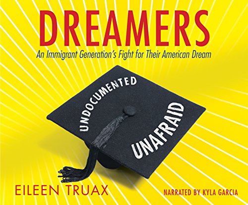 Stock image for Dreamers: An Immigrant Generation's Fight for Their American Dream for sale by Buchpark