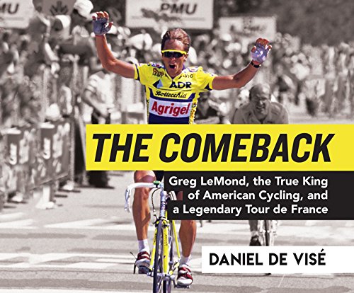 Stock image for The Comeback: Greg LeMond, the True King of American Cycling, and a Legendary Tour de France for sale by SecondSale