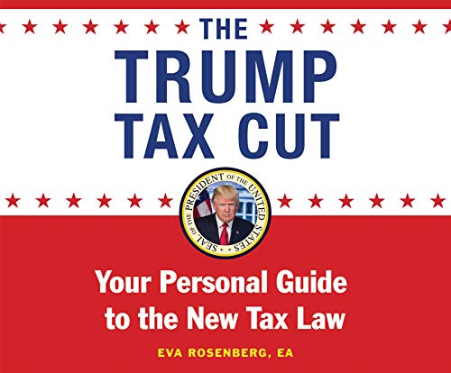 Stock image for The Trump Tax Cut: Your Personal Guide to the New Tax Law for sale by Buchpark