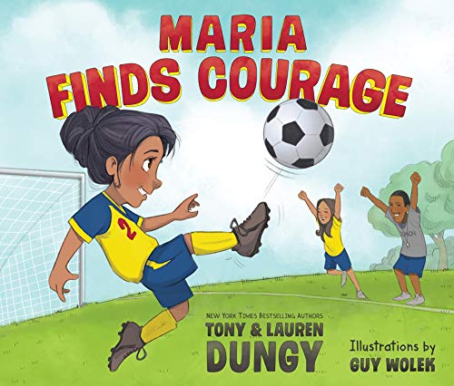 Beispielbild fr Maria Finds Courage: A Team Dungy Story about Soccer zum Verkauf von Buchpark