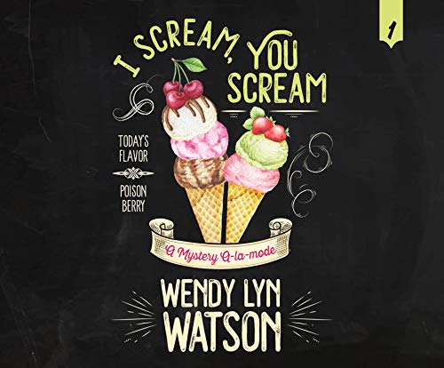 Imagen de archivo de I Scream, You Scream (A Mystery A-la-mode) a la venta por The Yard Sale Store