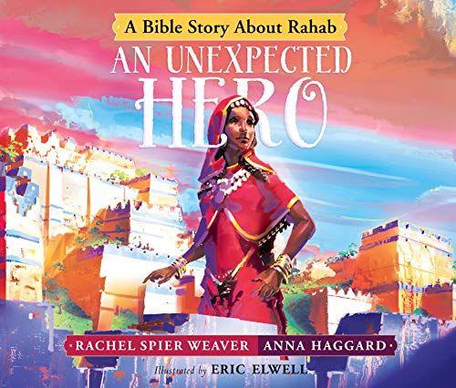 Stock image for An Unexpected Hero: A Bible Story about Rahab for sale by Buchpark