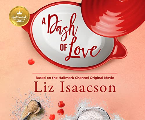 Beispielbild fr A Dash of Love: Based on the Hallmark Channel Original Movie zum Verkauf von Buchpark
