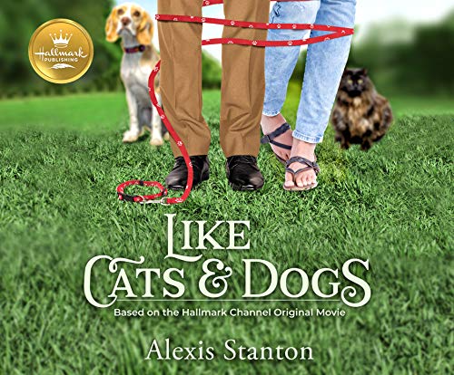 Beispielbild fr Like Cats & Dogs: Based on the Hallmark Channel Original Movie zum Verkauf von Buchpark