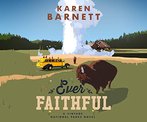 Beispielbild fr Ever Faithful: A Vintage National Parks Novel zum Verkauf von Buchpark