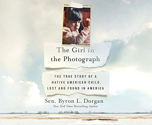 9781974988945: The Girl in the Photograph: The True Story of a Native American Child, Lost and Found in America