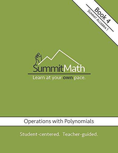 Imagen de archivo de Summit Math Series: Algebra 1: Book 4: Operations with Polynomials (updated 2018) a la venta por Better World Books