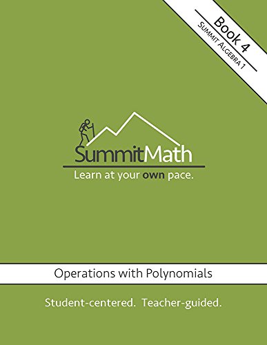 Stock image for Summit Math Series: Algebra 1: Book 4: Operations with Polynomials (updated 2018) for sale by Better World Books