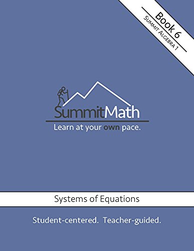 Beispielbild fr Summit Math Series: Algebra 1: Book 6: Systems of Equations (updated 2018) zum Verkauf von Better World Books