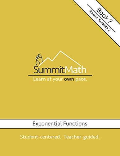 Beispielbild fr Summit Math Series: Algebra 2: Book 7: Exponential Functions (updated 2018) zum Verkauf von Better World Books