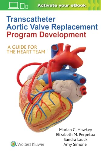 Stock image for Transcatheter Aortic Valve Replacement Program Development: A Guide for the Heart Team for sale by ThriftBooks-Atlanta