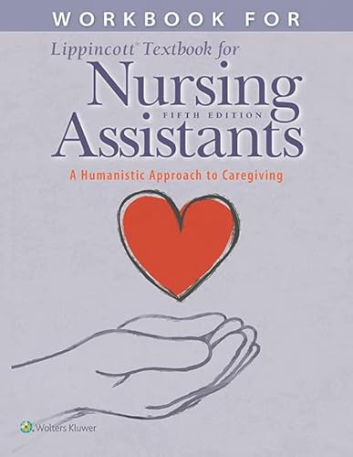 Beispielbild fr Workbook for Lippincott Textbook for Nursing Assistants: A Humanistic Approach to Caregiving zum Verkauf von Seattle Goodwill