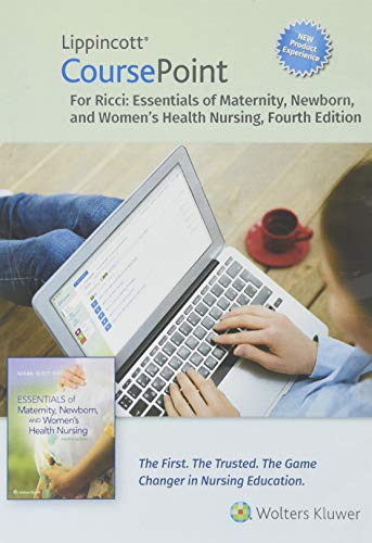 Stock image for Lippincott CoursePoint Enhanced for Ricci's Essentials of Maternity, Newborn, and Women's Health Nursing for sale by GoldBooks