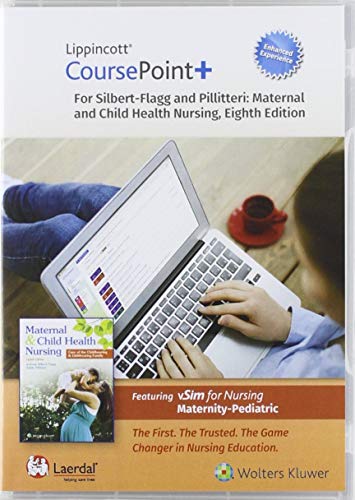 Imagen de archivo de Lippincott CoursePoint+ Enhanced for Silbert-Flagg and Pillitteri's Maternal and Child Health Nursing: Care of the Childbearing and Childrearing Family a la venta por SGS Trading Inc