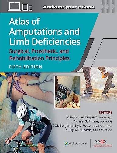 Stock image for Atlas of Amputations and Limb Deficiencies: Surgical, Prosthetic, and Rehabilitation Principles (AAOS - American Academy of Orthopaedic Surgeons) for sale by GoldenWavesOfBooks