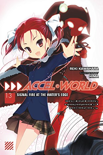 Stock image for Accel World, Vol. 13 (light Novel) : Signal Fire at the Water's Edge for sale by Better World Books