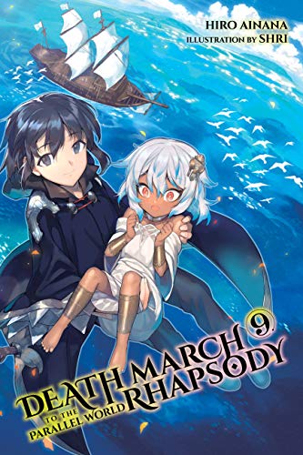 Stock image for Death March to the Parallel World Rhapsody, Vol. 9 (light novel) (Death March to the Parallel World Rhapsody (light novel), 9) for sale by BooksRun