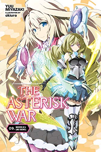 Imagen de archivo de The Asterisk War, Vol. 9 (light novel): Whispers of a Long Farewell (The Asterisk War, 9) a la venta por Bulk Book Warehouse