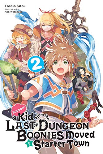 Beispielbild fr Suppose a Kid from the Last Dungeon Boonies Moved to a Starter Town, Vol. 2 (light Novel) zum Verkauf von Better World Books