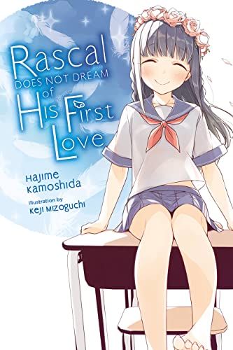 Stock image for Rascal Does Not Dream of Hatsukoi Shoujo (light no Format: Paperback for sale by INDOO