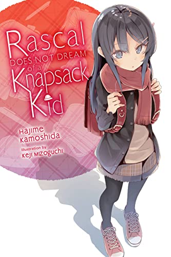 Beispielbild fr Rascal Does Not Dream of a Knapsack Kid (light novel) (Volume 9) (Rascal Does Not Dream (light novel), 9) zum Verkauf von Half Price Books Inc.