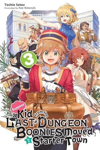 Imagen de archivo de Suppose a Kid from the Last Dungeon Boonies Moved to a Starter Town, Vol. 3 (light novel) (Suppose a Kid from the Last Dungeon Boonies Moved to a Starter Town (light novel)) a la venta por SecondSale
